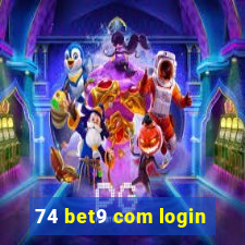 74 bet9 com login